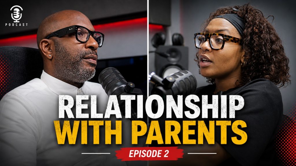Episode 2: Relationship With Parents